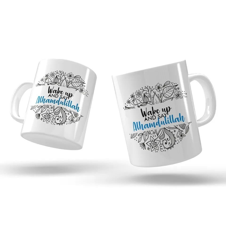 Wake Up And Say Alhamdulillah - Mugs - Quote-Islamic Gifts